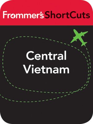 cover image of Central Vietnam, including Hue